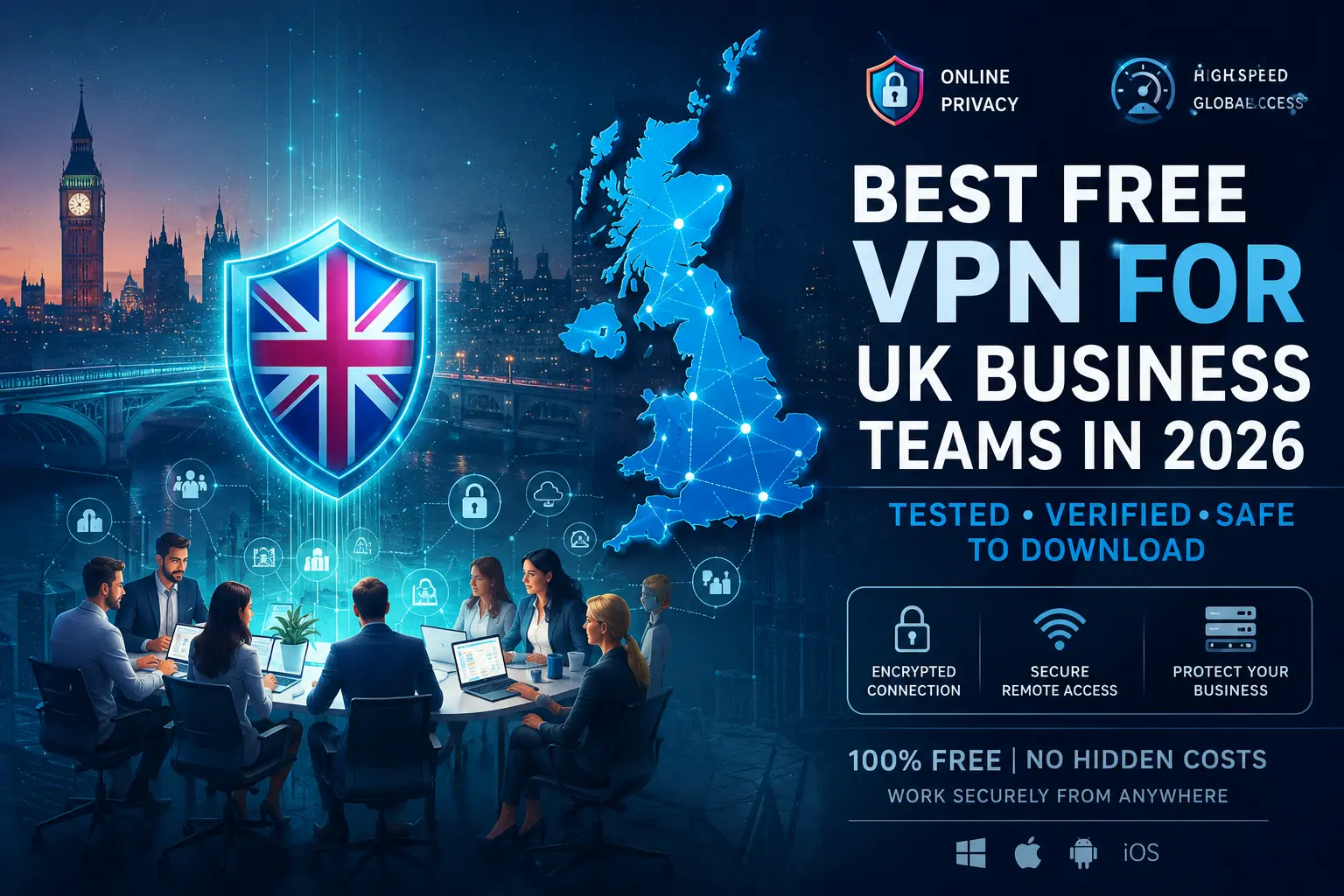 Best Free VPN for UK Business Teams in 2026